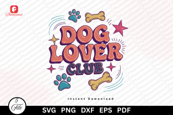 A Dog Lover Club Graphic for Commercial Product Creation