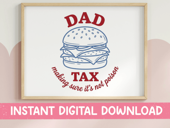 Dad Tax Burger Design for T-Shirt Graphics and Branding
